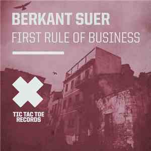 Berkant Suer - First Rule Of Business