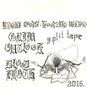 Blood Froth, Grim Outlook  - Blood Froth / Grim Outlook
