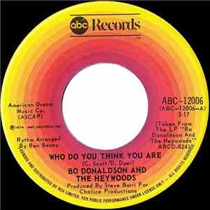 Bo Donaldson & The Heywoods - Who Do You Think You Are / Fool's Way Of Lovi ...