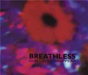 Breathless - Don't Just Disappear