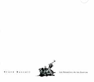 Bruce Russell - Los Desastres De Las Guerras