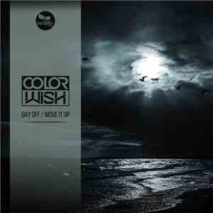 Colorwish - Day Off / Move It Up