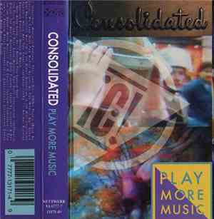 Consolidated - Play More Music
