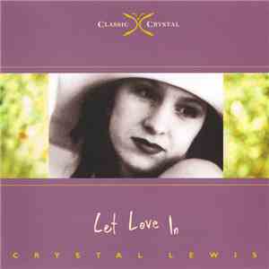 Crystal Lewis - Let Love In