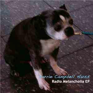 Darrin Campbell Huss - Radio Melancholia EP
