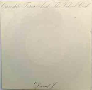 David J - Crocodile Tears And The Velvet Cosh