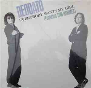 Deodato Featuring Tom Hammer - Everybody Wants My Girl