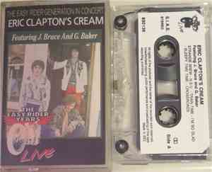 Eric Clapton's Cream - Featuring J. Bruce And G. Baker