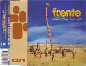 Frente - What's Come Over Me