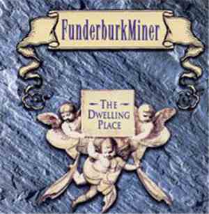 Funderburk Miner - The Dwelling Place