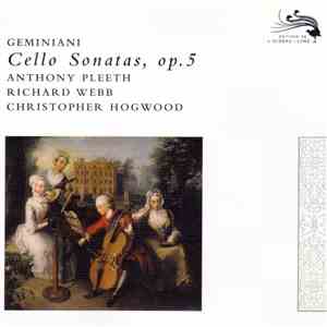 Geminiani - Anthony Pleeth • Richard Webb • Christopher Hogwood - Cello Son ...