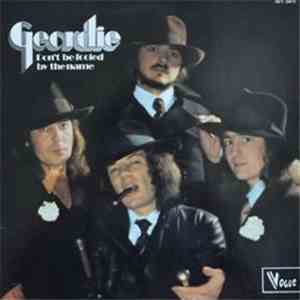 Geordie - Don't Be Fooled By The Name