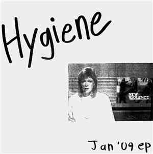 Hygiene  - Jan '09 ep