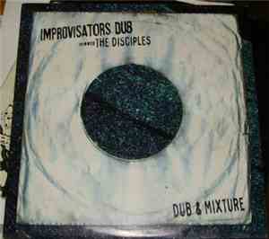 Improvisators Dub Meets The Disciples - Dub & Mixture