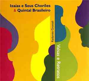 Izaías E Seus Chorões & Quintal Brasileiro - Valsas E Retratos - Radamés Gn ...
