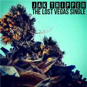 Jak Tripper - The Lost Vegas Single
