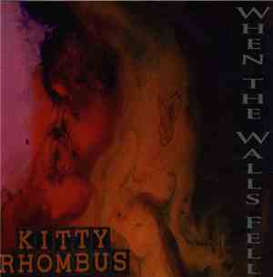 Kitty Rhombus - When The Walls Fell