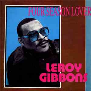 Leroy Gibbons - Four Season Lover