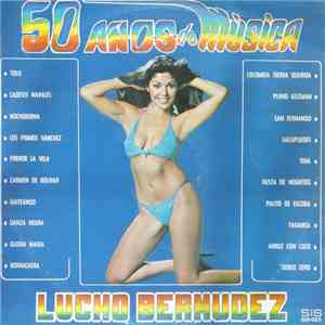 Lucho Bermudez Y Su Orquesta - 50 Años De Música