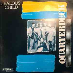 Quarterdeck - Jealous Child
