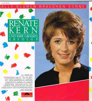 Renate Kern - Alle Blumen Brauchen Liebe