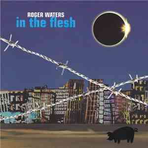 Roger Waters - In The Flesh