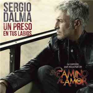 Sergio Dalma - Un Preso En Tus Labios