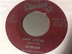 Slinger  - Jam Local / All For Yourself