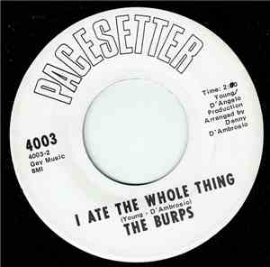 The Burps  - I Ate The Whole Thing / Appetite