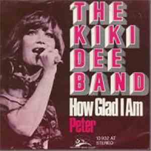 The Kiki Dee Band - How Glad I Am / Peter