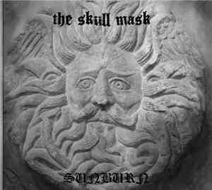 The Skull Mask - Sunburn