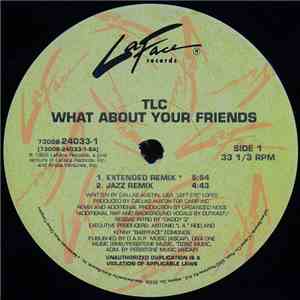 TLC - What About Your Friends