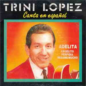 Trini Lopez - Canta En Espagnol