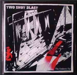 Two Shot Blast - The Endemo EP