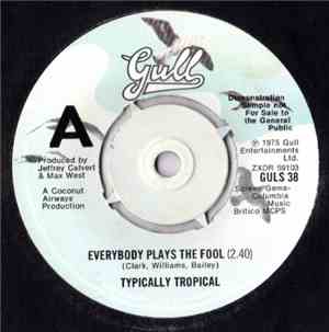 Typically Tropical - Everybody Plays The Fool / Sylvan's A Barbadian