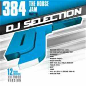 Various - DJ Selection 384: The House Jam Part 110
