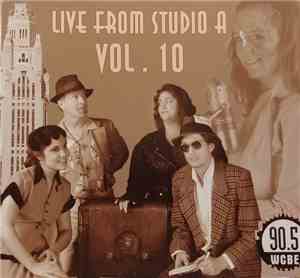 Various - Live From Studio A - WCBE Vol. 10