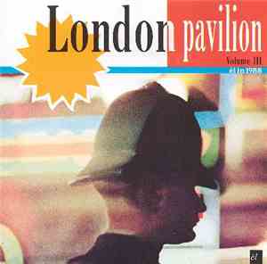 Various - London Pavilion Volume III
