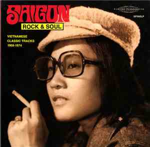 Various - Saigon Rock & Soul: Vietnamese Classic Tracks 1968-1974