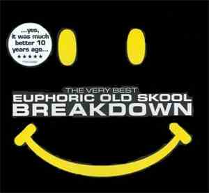 Various - The Very Best Euphoric Old Skool Breakdown