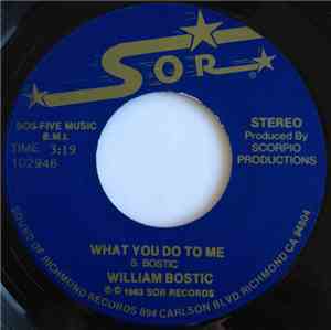 William Bostic - What You Do To Me