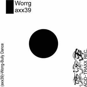 Worrg - Bully Dance
