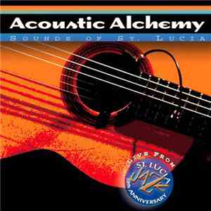 Acoustic Alchemy - Sounds Of St. Lucia