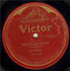 Alma Gluck - When Love Is Kind