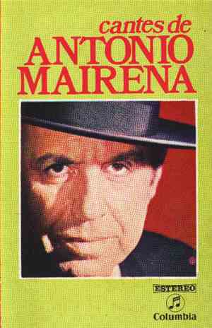 Antonio Mairena - Cantes De Antonio Mairena