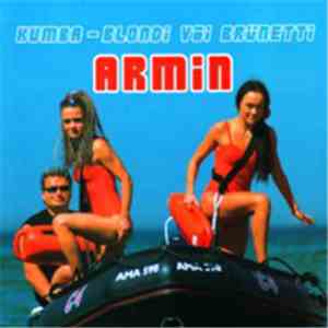Armin - Kumba - Blondi Või Brünetti