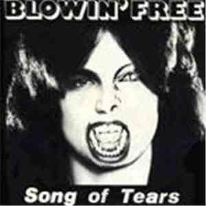 Blowin Free - Song Of Tears