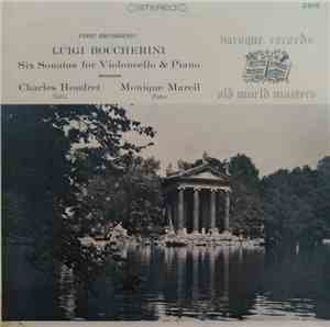 Boccherini / Charles Houdret, Monique Marcil - Six Sonatas for Violoncello  ...