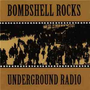 Bombshell Rocks - Underground Radio