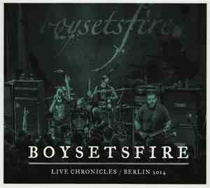 Boysetsfire - Live Chronicles / Berlin 2014